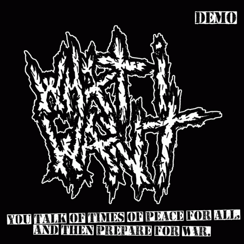 What I Want : You Talk of Times of Peace for All, and Then Prepare for War